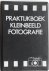 Praktijkboek kleinbeeld fot...