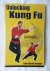 Unlocking Kung Fu - A Compr...