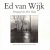 Ed van Wijk. Fotograaf van ...