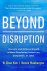 W. Chan Kim; Renee A. Mauborgne - Beyond Disruption