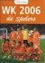 WK 2006 -de spelers