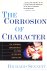 The corrosion of character....