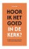 Dijk, R.P. van - Dijk, R.P. van-Hoor ik het goed in de kerk? (nieuw)