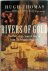 Rivers of gold The Rise of ...