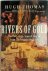 Rivers of gold The Rise of ...