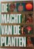 De macht van de planten Hun...
