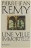 Une ville immortelle