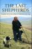 BOWDEN, Charles - The Last Shepherds. A Vanishing Way of Life on Britain's Traditional Hill Farms.
