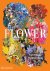 Phaidon Editors; Anna Pavord; Shane Connolly - Flower