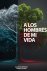 A los hombres de mi vida