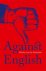 Lotte Jensen & Niek Pas & Daniël Rovers & Koen van Gulik - Against English