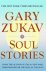 Zukav, Gary - Soul Stories