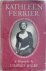 Kathleen Ferrier A Biography