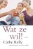 Cathy Kelly 38548 - Wat ze wil