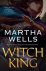 Martha Wells - Witch King