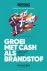 Groei met cash als brandsto...