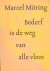 Bederf is de weg van alle v...
