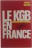 Thierry Wolton - Le Kgb en France