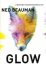 BEAUMAN, Ned - Glow