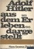 Ziegler, Hans Severus - Adolf Hitler aus dem Erleben dargestellt
