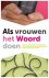 Als vrouwen het Woord doen ...