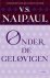 V.S. Naipaul - Onder de gelovigen