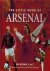 Heatly, Michael and Ian Welch - Little Book of Arsenal -An Arsenal A to Z