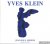 Yves Klein: Catalogue of ed...