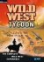  - Wild West Tycoon