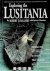 Robert D. Ballard, Spencer Dunmore - Exploring the Lusitania. Probing the mysteries of the sinking that changed history