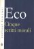 Eco, Umberto - Cinque scritti morali
