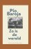 Baroja, Pío - Zo is de wereld.