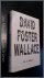 Max, D. T. - Every love story is a ghost story - A life of David Foster Wallace