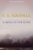 V.S. Naipaul - A Bend in the River