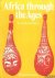 Sharman, Margaret - Africa through the Ages. An illustrated history