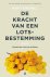 De kracht van een lotsbeste...