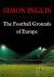 Inglis, Simon - Football Grounds of Europe
