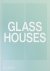 Phaidon Editors; Andrew Heid - Glass Houses