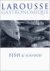 Fish & Seafood Larousse Gas...