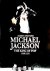 Tim Hill - Unseen archives: Michael Jackson The King of Pop 1958 - 2009