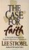 Lee Strobel - The Case for Faith