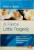 Herman Stark - A Fierce Little Tragedy  Thought, Passion, and Self-Formation in the Philosophy Classroom