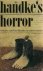 Handke's horror de angsten ...