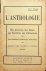 L'Astrologie. Ses preuves, ...