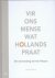 Vir ons mense wat Hollands ...