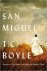 T. C. Boyle - San Miguel