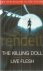 The killing doll + Live flesh