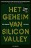 Het geheim van Silicon Valley