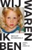 Wij waren, ik ben