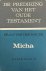 Micha (De Prediking van het...